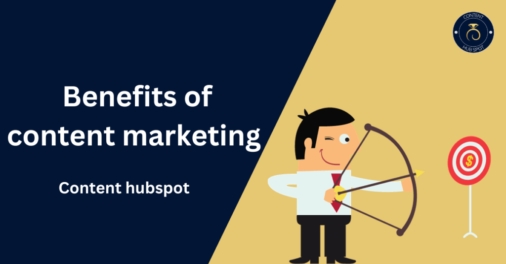 Benefits of content marketing