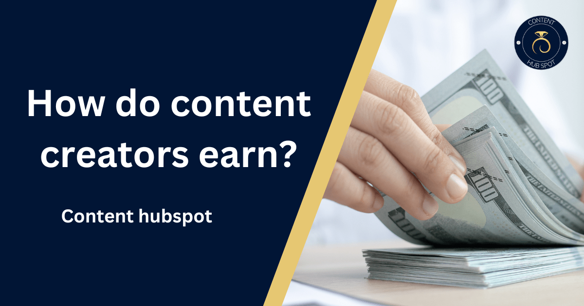 How do content creators earn