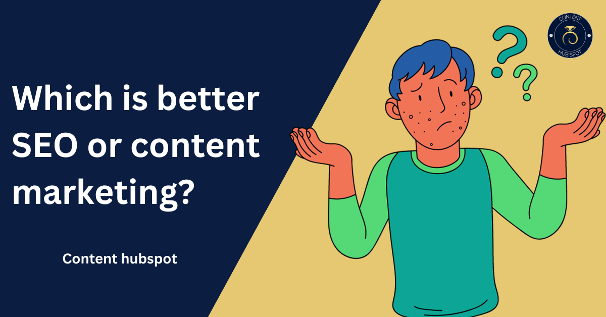 Which is better SEO or content marketing?