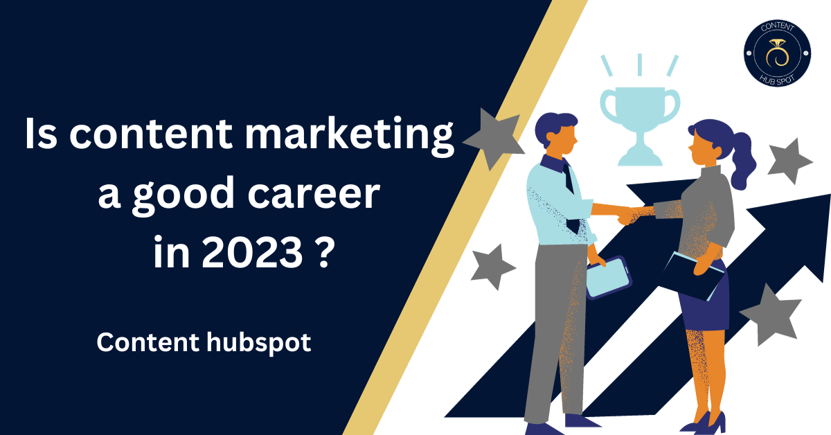 Is Content Marketing a Great Career Choice in 2023?