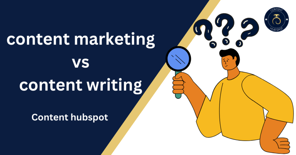 Content marketing vs content writing