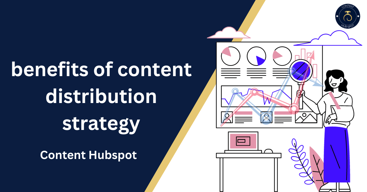 What are the benefits of content distribution strategy in 2023?
